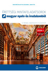 Érettségi mintafeladatsorok magyar nyelv és irodalomból (12 írásbeli középszintű feladatsor) – 2024-től érvényes