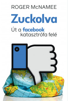 Zuckolva - Út a Facebook-katasztrófa felé