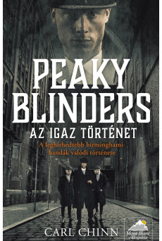 Peaky Blinders – Az igaz történet