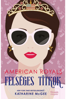 American Royals - Felséges titkok (e-könyv)