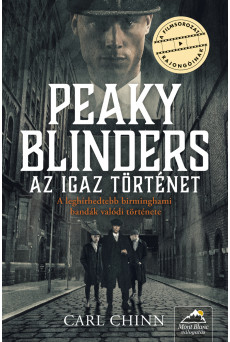 Peaky Blinders – Az igaz történet