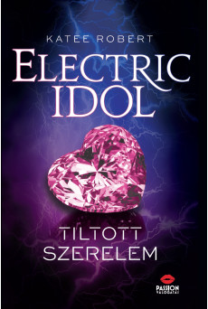 Electric Idol - Tiltott szerelem (e-könyv)