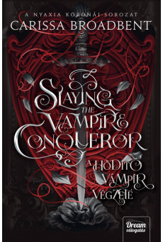 Slaying the Vampire Conqueror – A hódító vámpír végzete