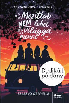 Mezítláb nem lehet világgá menni - DEDIKÁLT!