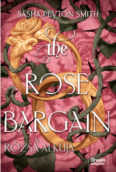 The Rose Bargain – A rózsa alkuja