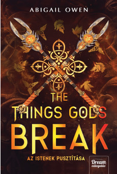 The Things Gods Break – Az istenek pusztítása – Éldekorált