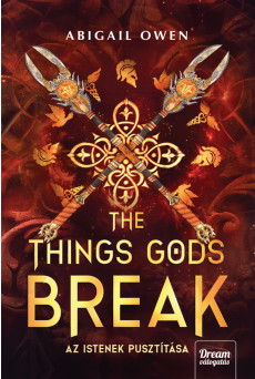The Things Gods Break – Az istenek pusztítása