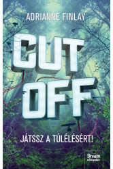 CUT OFF – Játssz a túlélésért! (e-könyv)