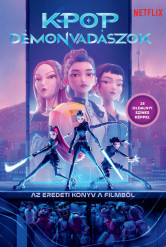 K-pop démonvadászok – Az eredeti könyv a filmből (hivatalos Netflix-kiadás)